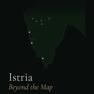 Istria Beyond the Map — The Regional Field Guide